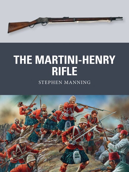 Title details for The Martini-Henry Rifle by Stephen Manning - Available